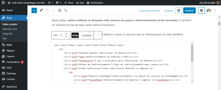 O WordPress possui um editor de códigos HTML disponível entre seus blocos
